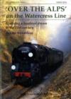 Image for &#39;Over the Alps&#39; on the Watercress Line