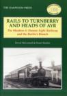 Image for Rails to Turnberry and Heads of Ayr : The Maidens &amp; Dunure Light Railway &amp; the Butlin&#39;s Branch