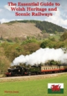 Image for The Essential Guide to Welsh Heritage and Scenic Railways