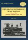 Image for Northern Northumberland&#39;s Minor Railways
