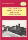 Image for The Lampeter, Aberayron &amp; New Quay Light Railway