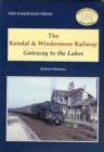 Image for The Kendal and Windermere Railway