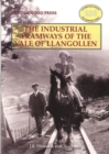 Image for Industrial Tramways of the Vale of Llangollen