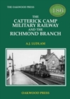 Image for The Catterick Camp Military Railway and the Richmond Branch
