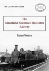 Image for The Mansfield-Southwell-Rolleston Railway