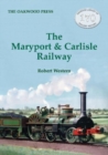 Image for The Maryport &amp; Carlisle Railway