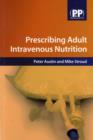 Image for Prescribing Adult Intravenous Nutrition