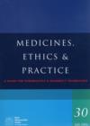 Image for Medicines, ethics &amp; practice  : a guide for pharmacists &amp; pharmacy technicians