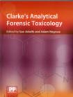 Image for Clarke&#39;s Analytical Forensic Toxicology