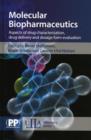 Image for Molecular biopharmaceutics  : aspects of drug characterisation, drug delivery, and dosage form evaluation