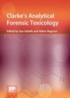 Image for Clarke&#39;s analytical forensic toxicology