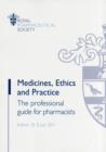 Image for Medicines, Ethics and Practice 2011