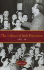 Image for POLITICS OF IRISH EDUCATION