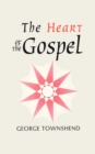 Image for Heart of the Gospel : Bible and the Baha&#39;i Faith