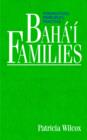 Image for Baha&#39;i Families : Perspectives, Principles, Practice
