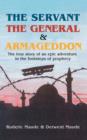 Image for Servant, the General and Armageddon