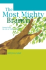 Image for The Most Mighty Branch : Stories from the Life of &#39;Abdu&#39;l-Baha