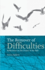Image for The Remover Of Difficulties : Reflections On The Prayer Of The Bab