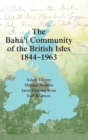 Image for The Bah?&#39;? Community of the British Isles 1844-1963