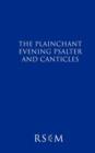 Image for The Plainchant Evening Psalter and Canticles