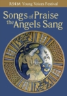 Image for Songs of Praise the Angels Sing : A service for upper or equal voices to celebrate the joy of singing