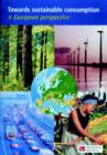 Image for Towards Sustainable Consumption: a European Perspective