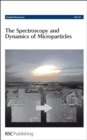 Image for Spectroscopy and Dynamics of Microparticles