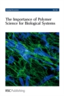 Image for The Importance of Polymer Science for Biological Systems