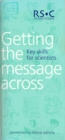Image for Getting the Message Across : Key Skills for Scientists