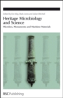 Image for Heritage microbiology and science  : microbes, monuments and martime materials