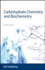 Image for Carbohydrate Chemistry and Biochemistry