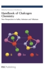 Image for Handbook of Chalcogen Chemistry : New Perspectives in Sulfur, Selenium and Tellurium