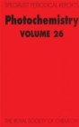 Image for Photochemistry : Volume 26