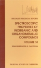 Image for Spectroscopic properties of inorganic and organometallic compoundsVol. 31