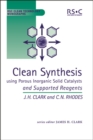 Image for Clean Synthesis Using Porous Inorganic Solid Catalysts and Supported Reagents