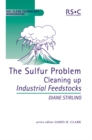 Image for The sulfur problem  : cleaning up industrial feedstocks