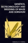 Image for Genetics, Biotechnology and Breeding of Maize and Sorghum