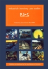 Image for Industrial chemistry case studies  : industrial processes in the 1990s