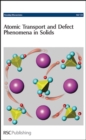 Image for Atomic transport and defect phenomena in solids
