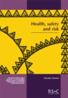 Image for Health, Safety and Risk : Looking after each other at school and in the world of work