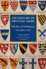 Image for Dictionary of British Arms: Medieval Ordinary Volume II