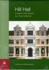 Image for Hill Hall  : a singular house devised by a Tudor intellectual