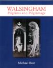 Image for Walsingham: Pilgrims and Pilgrimage