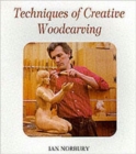 Image for Techniques of Creative Woodcarving