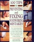 Image for 100 Tips to Preventing and Fixing Woodworking Mistakes