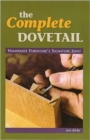 Image for The complete dovetail  : handmade furniture&#39;s signature joint