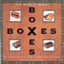 Image for The book of boxes  : the complete practical guide to design and construction