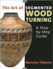 Image for The art of segmented wood turning  : a step-by-step guide