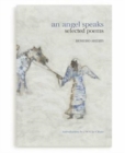 Image for An angel speaks  : selected poems