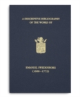 Image for A Descriptive Bibliography of the Works of Emanuel Swedenborg (1688-1772)